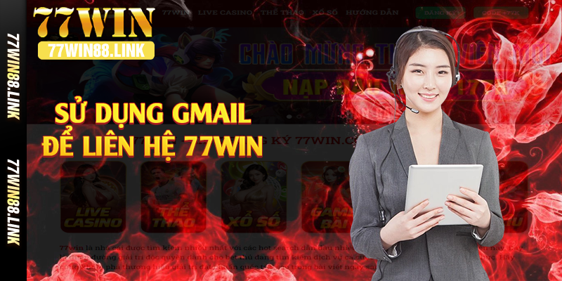 Sử dụng gmail để liên hệ 77win